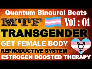 TRANSGENDER - MTF: Male To Female | Feminizing Frequency Healing Music | Quantum Binaural Beats