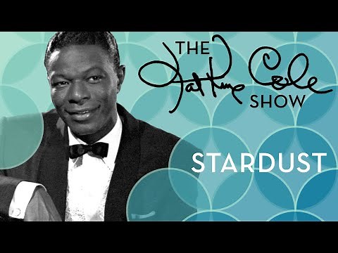 Nat King Cole - "Stardust"