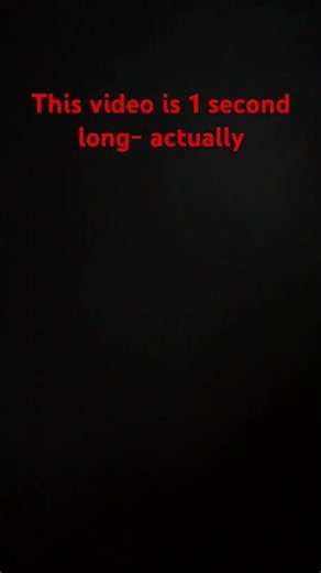 This video is 1 second long- actually
