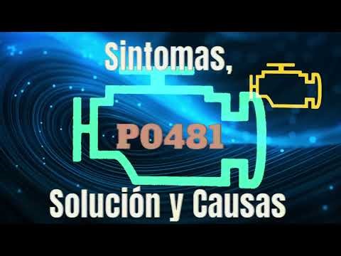 Código P0481, Sintomas, Solución y Causas
