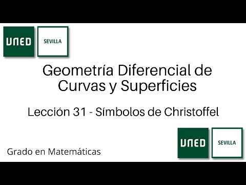 Lesson 31 - Christoffel Symbols | Differential Geometry of Curves and Surfaces | UNED