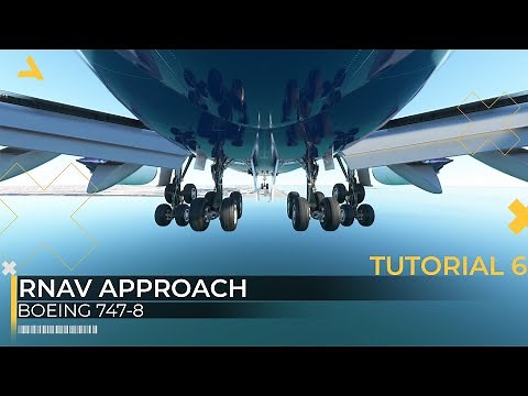 How to Perform RNAV Approach with Boeing 747-8 | MSFS 2020 | Tutorial 6