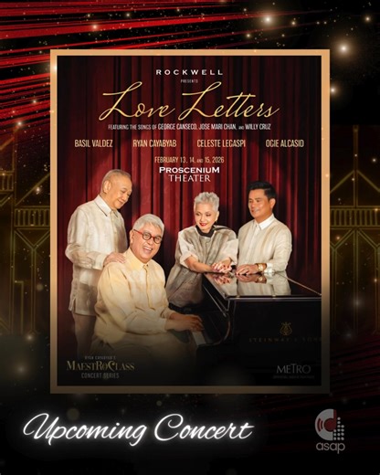 A love letter to our OPM legends. 💌 The second chapter of MaestroClass, Love Letters, is a heartfelt tribute to the legendary compositions of George Canseco, Jose Mari Chan, and Willy Cruz. Join National Artist for Music, Ryan Cayabyab as he shares the stage with three of OPM’s most iconic voices: ✨ Basil Valdez ✨ Celeste Legaspi ✨ Ogie Alcasid A Valentine’s weekend of classic melodies that defined the golden era of Filipino music. 📍 Proscenium Theater, Rockwell Center Makati 📅 February 13, 1