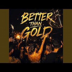 Better than Gold
