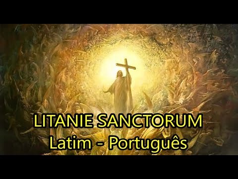 Litaniae Sanctorum - Ladainha de todos os Santos - LEGENDADO PT/BR