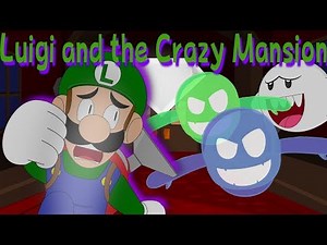 Luigi and the Crazy Mansion