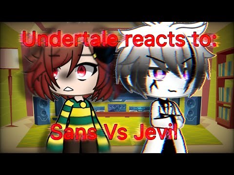Undertale reacts to Sans Vs Jevil