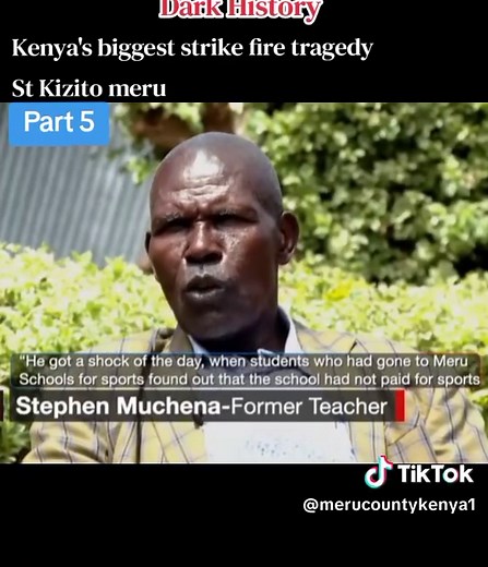 Kenya's Biggest Strike Fire Tragedy: The St Kizito Meru Incident