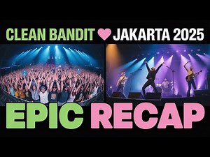 Clean Bandit Live in Jakarta 2025 🎶 Full Concert Recap | Crowd, Vibes & Best Moments