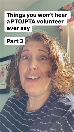 Things you'll probably never hear from a PTO/PTA volunteer! What else should I add to this list? | PTO Answers