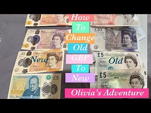 How to Change Your Old GBP(Great British Pound) Banknotes to New Ones 2023/Olivia’s Adventure