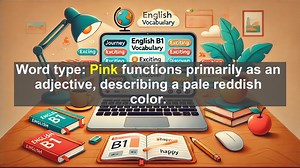 2500 Must Know CEFR B1 Vocabulary - The Color Pink: Exploring Its Meaning and Usage in English