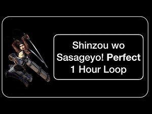 Shinzou wo Sasegeyo! 1 Hour "Perfect" Loop