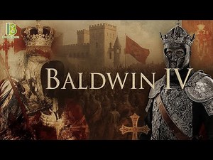 Baldwin IV - The Leper King Who Fought For Jerusalem | Full Biography