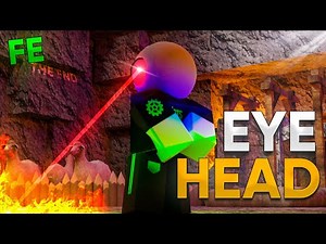 Roblox Fe Script Showcase Episode#174/Fe Eye Head