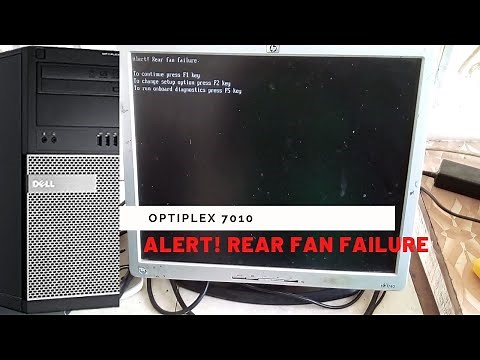 Dell Optiplex 7010 rear fan failure
