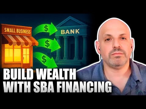 How to Build Wealth with SBA Financing