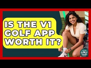 Is The V1 Golf App Worth It? - Your Golf Gear Insider