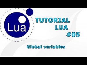 TUTORIAL LUA #5 - Global Variables