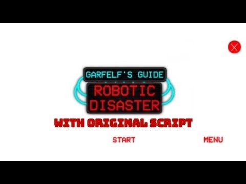 Garfelf Guide 5 : The Robotic Disaster v1.4.3 With Original Script