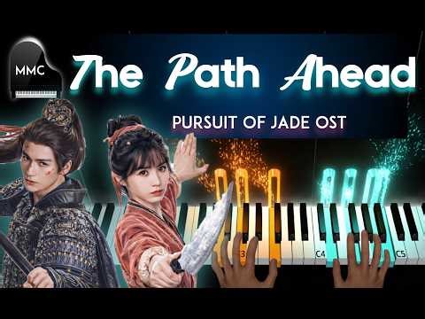 Pursuit of Jade OST 逐玉 - The Path Ahead (前路 ) by Huang Xiaoyun (黄霄雲) piano cover