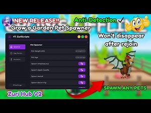 [🧚‍♀️] NEW RELEASE!! Pet Spawner Grow a Garden 🌶️ Script - Zuri Hub V2 | Keyless