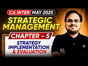 CA Inter May'25 | SM Chapter 5- Strategy Implementation & Evaluation | CA Kishan Kumar