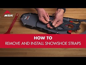 How to Replace MSR Snowshoe Straps | Step-by-Step Guide