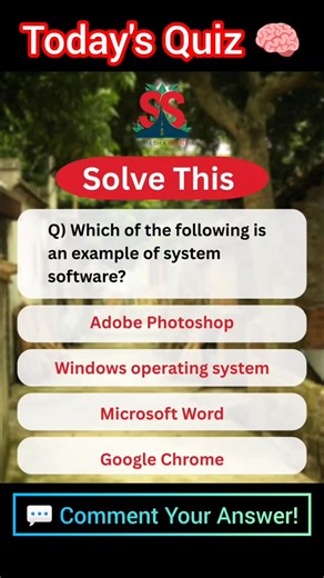 Shiksha Saarthii on Instagram: "🧠 TODAY’S COMPUTER QUIZ 🚨 Q️⃣ Which of the following is an example of system software? 🅰️ Adobe Photoshop 🅱️ Windows Operating System 🅲 Microsoft Word 🅳 Google Chrome ssc computer quiz, system software question, computer awareness ssc, windows operating system gk, ssc gk practice, basic computer knowledge #sscquiz #computerquiz #ssccomputer #systemsoftware #sscgk ssccgl sscchsl sscmts sscgd govtjobprep shikshasaarthii"