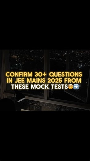 IIT JEE Preparation on Instagram: "Comment ‘Mock Test’ to Get JEE Mains 2025 Mock Tests - 30+ Questions Directly PDF Link in Your DM! #jee #jeemain #jeemains #jee2025 #iitjee #iitjeepreparation"