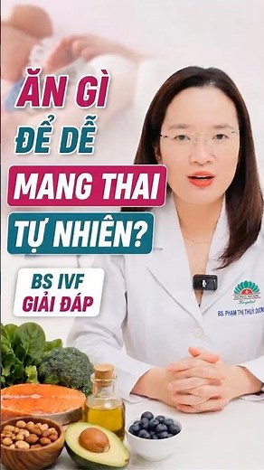 Ăn Gì Để Dễ Mang Thai Tự Nhiên?