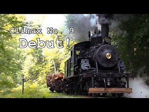 Climax 9 Debut at Cass Scenic Railroad