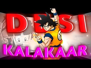 DESI KALAKAAR - GOKU EDIT 🔥 | HINDI AMV!