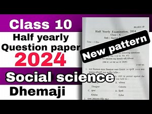 Class 10 Half yearly Social science Question paper 2024 Dhemaji district SEBA board