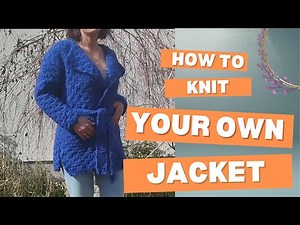 How to Knit a Simple Jacket with a Beautiful Pattern | Easy Knit Jacket Tutorial