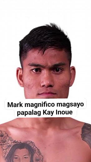 3.4M views · 10K reactions | Mark magnifico magsayo papalag Kay Inoue #boxingviral #BoxingContent #boxingday #boxinghighlights #boxingnews #boxingfans #boxingworld #boxingtraining #boxingworkout #boxingstars @highlight Ramil Plants Ryan Garcia Manny Pacquiao Marlon Tapales Gervonta "Tank" Davis Mark Magnifico Magsayo | Viralsports Boxingsportsupdate | Facebook