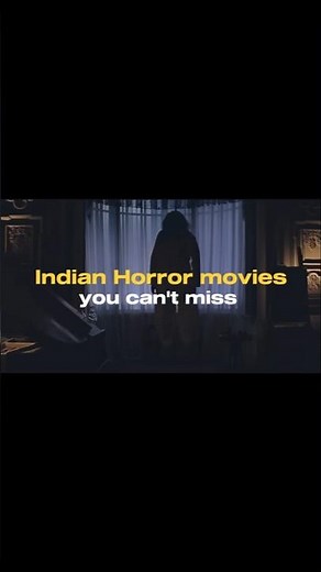 Indian HORROR movies you can't miss