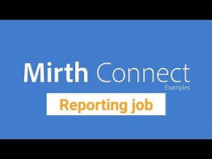 Mirth Connect Examples | PDF reporting Job