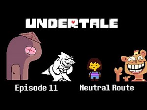 Undertale [#11] - The CORE ● (Neutral Route) Playthrough