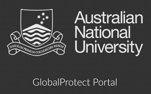 ANU 澳大利亚国立大学 - GlobalProtect - 使用指南