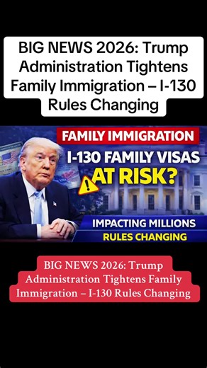 BIG NEWS 2026: Trump Administration Tightens Family Immigration – I-130 Rules Changing The Trump Administration is signaling major changes to family-based immigration in 2026, and these updates could have a huge impact on I-130 family petitions. If you’re planning to sponsor a spouse, parent, child, or sibling for a green card, this is something you cannot ignore. Under the proposed immigration policy direction, family immigration may face stricter scrutiny, including: • Tougher eligibility revi