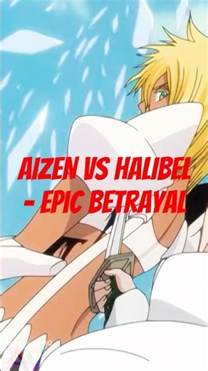 Bleach | Aizen VS Halibel Epic Betrayal #shorts #shortvideo #bleach