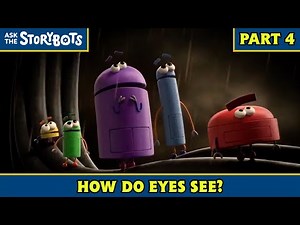 How Do Eyes See? (Part 4/10) | Ask the StoryBots