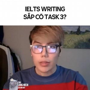 IELTS Writing sắp xuất hiện Task 3? | cọng long néch của anh huy