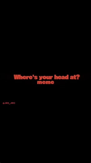 Where's your head at? | OC Animation Meme TikTok | @JIR0_JIRO