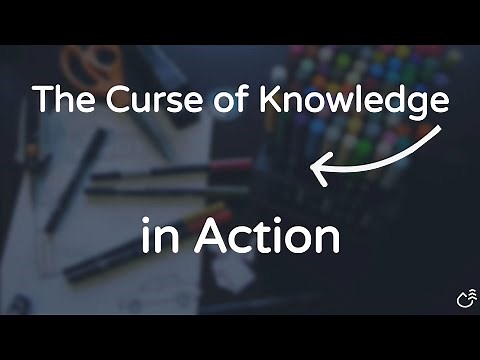 What is the Curse of Knowledge? How Can I Avoid It?