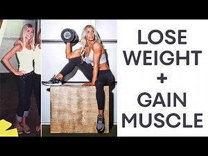How To Lose Weight and Gain Muscle—AT THE SAME TIME