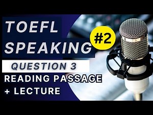TOEFL Lecture SPEAKING PRACTICE Question 3 2024: Model Answer Included