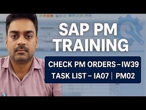 SAP PM Basics: How to Check Preventive Maintenance Orders & Task Lists (IA07, IW39, PM02)