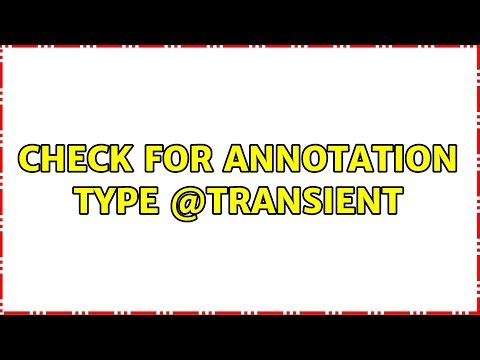check for annotation type @transient (4 Solutions!!)